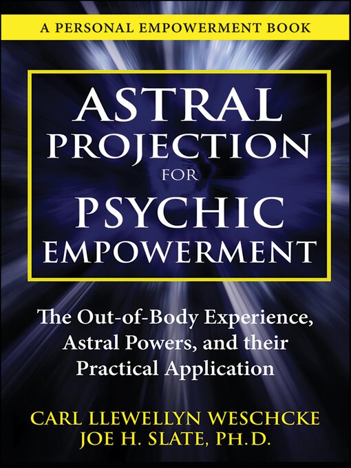 Title details for Astral Projection for Psychic Empowerment by Carl Llewellyn Weschcke - Wait list